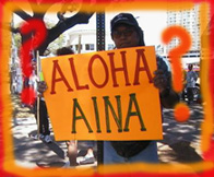 “aloha aina” means “love of land” is also the name of a legally recognized political party in Hawaii