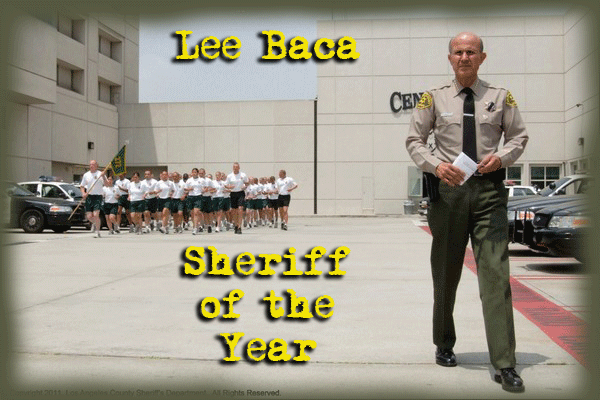 Sheriff Lee Baca is Named Sheriff of the Year—Perplexing Critics |